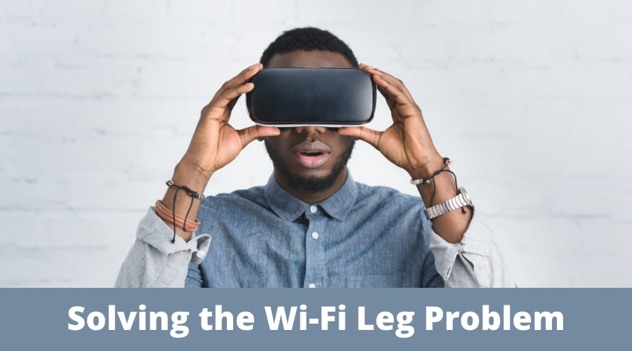Solving the Wi-Fi Leg Problem