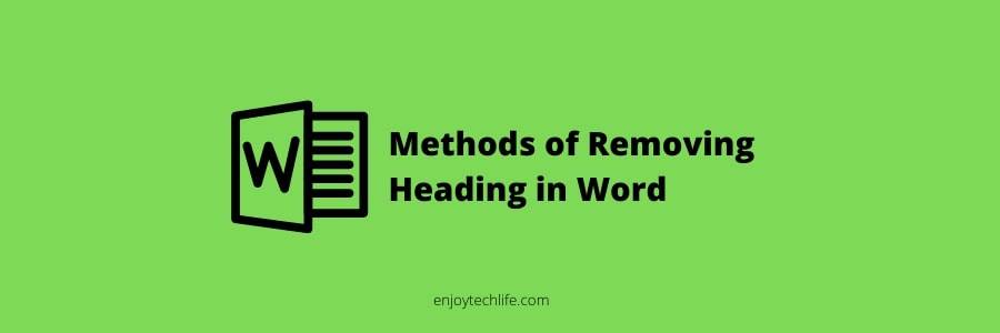 how-to-remove-headings-in-word-enjoytechlife