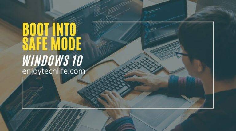 How to Boot into Safe Mode Windows 10?
