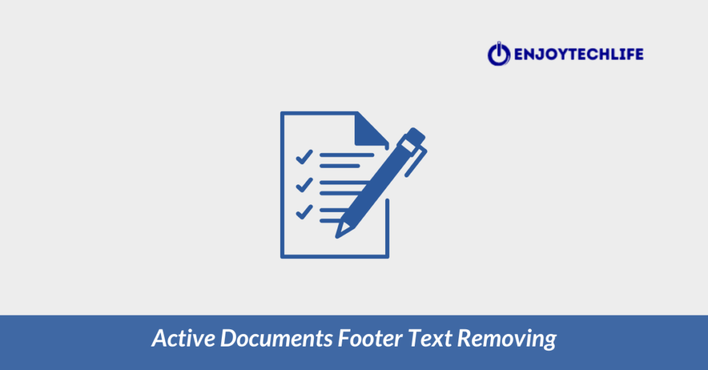 Active Documents Footer Text Removing