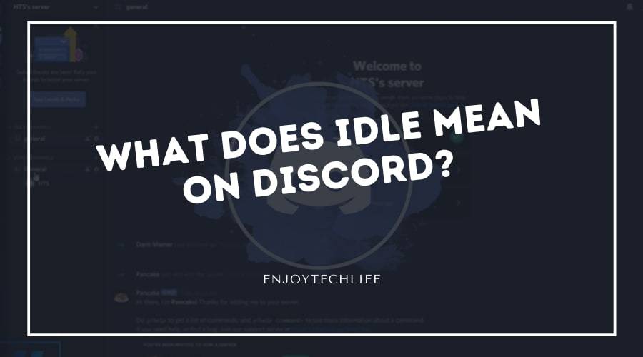 What Does Idle Mean on Discord?