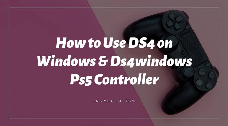 How to Use DS4 on Windows