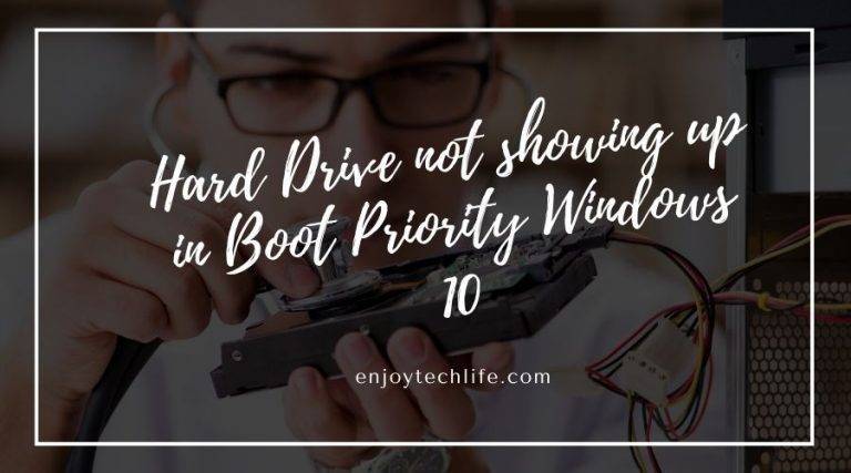 Hard Drive not showing up in Boot Priority