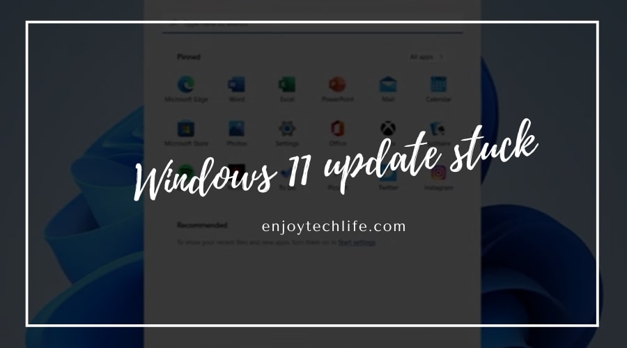 Windows 11 update stuck Solve