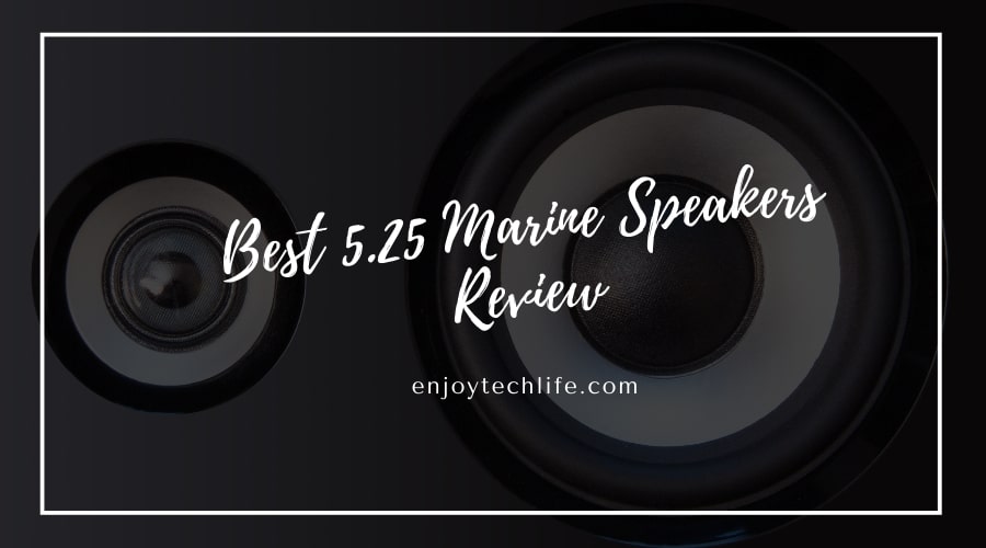 Best 5.25 Marine Speakers Review