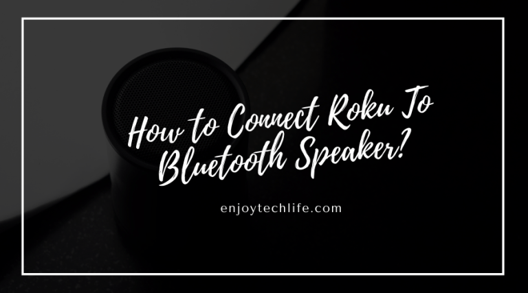 How to Connect Roku To Bluetooth Speaker? How to Connect Roku To Bluetooth Speaker?