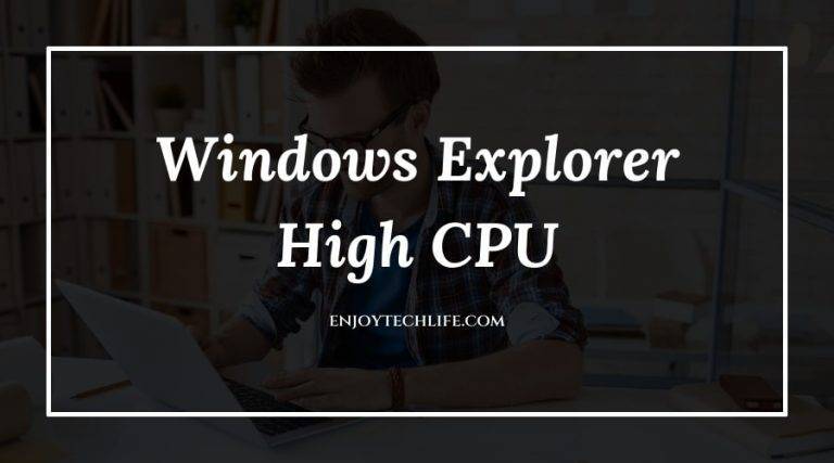 Windows Explorer High CPU