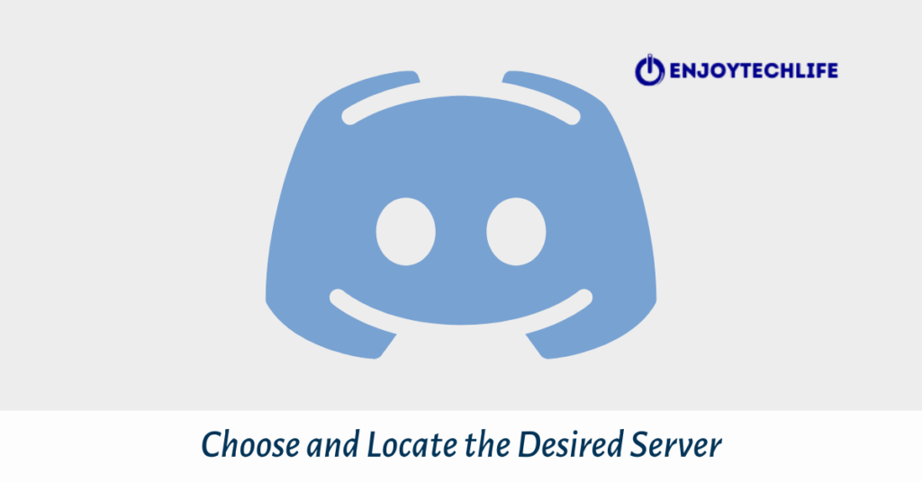 Step-2: Choose and Locate the Desired Server