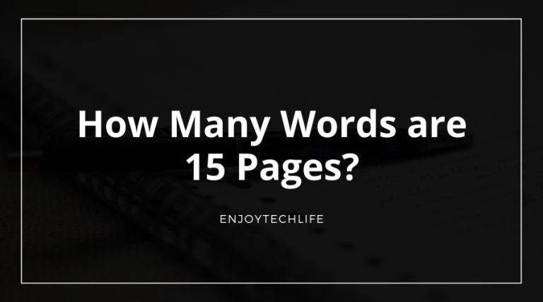 How Many Words are 15 Pages? How Many Words are 15 Pages?