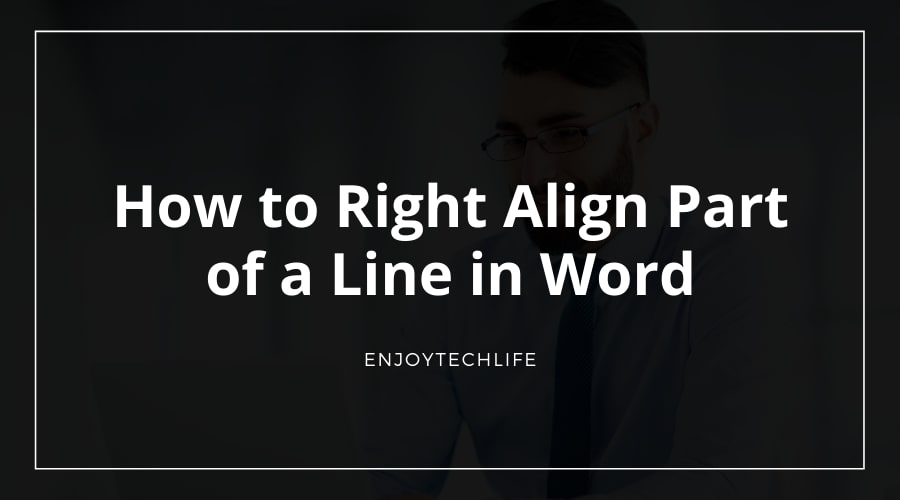 How to Right Align Part of a Line in Word