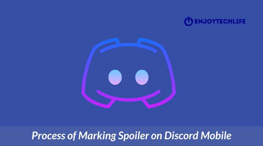 Process of Marking Spoiler on Discord Mobile