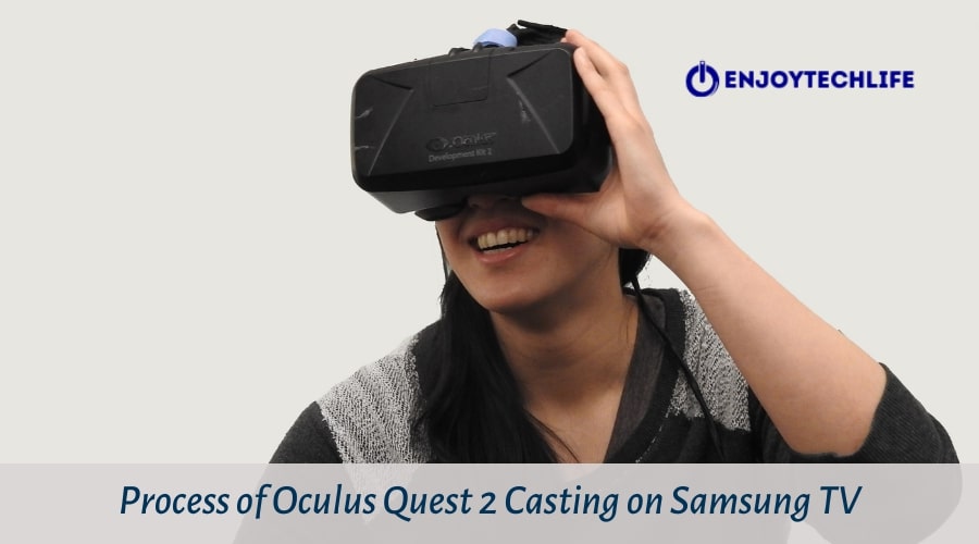 Process of Oculus Quest 2 Casting on Samsung TV