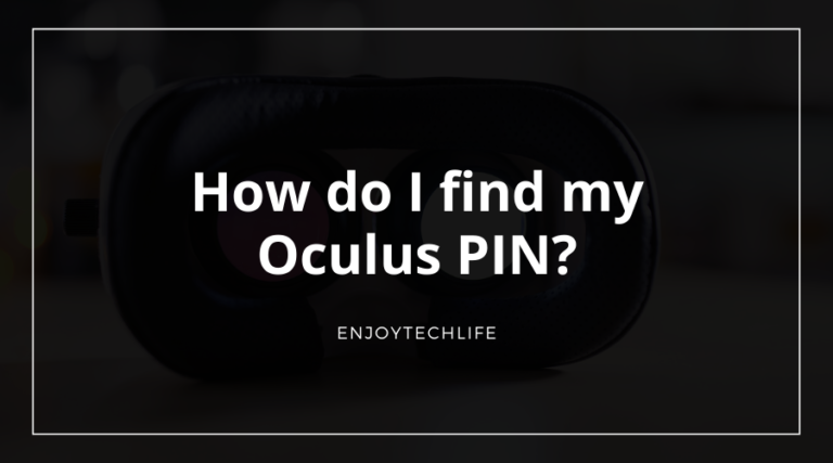How do I find my Oculus PIN?