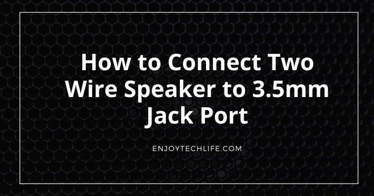 How to Connect Two Wire Speaker to 3.5mm Jack Port How to Connect Two Wire Speaker to 3.5mm Jack Port