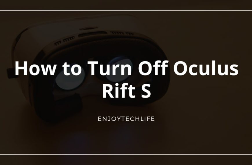 How to Turn Off Oculus Rift S Controllers?