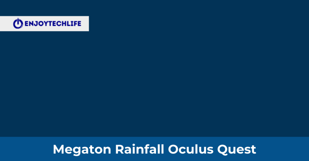 Megaton Rainfall Oculus Quest