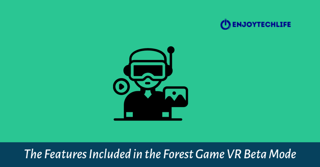 Play the Forest in VR 