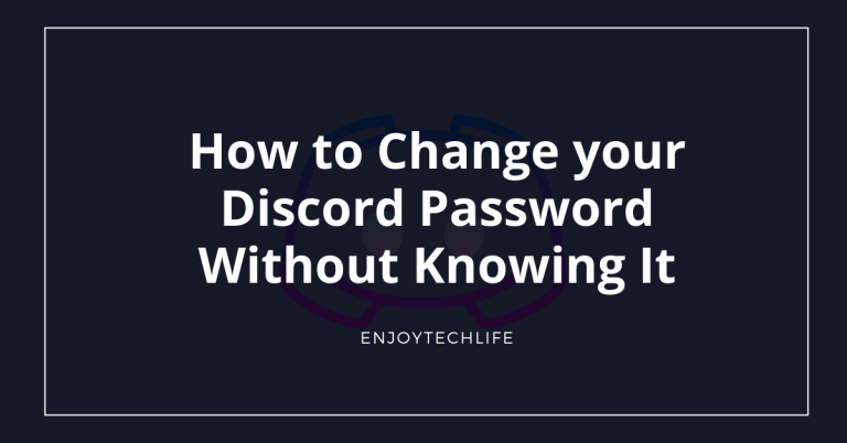 How to Change your Discord Password Without Knowing It How to Change your Discord Password Without Knowing It