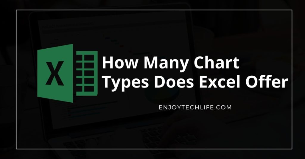 How Many Chart Types Does Excel Offer