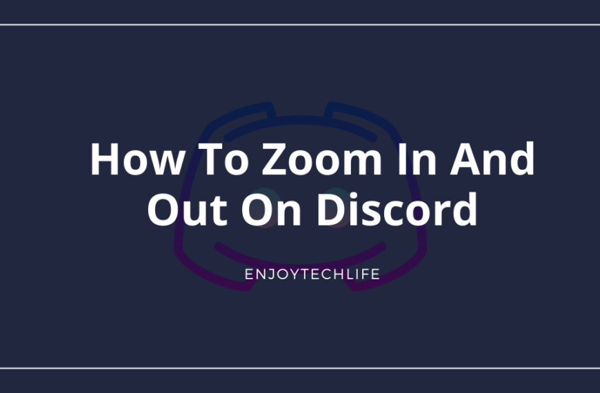 How to Zoom in and Out on Discord