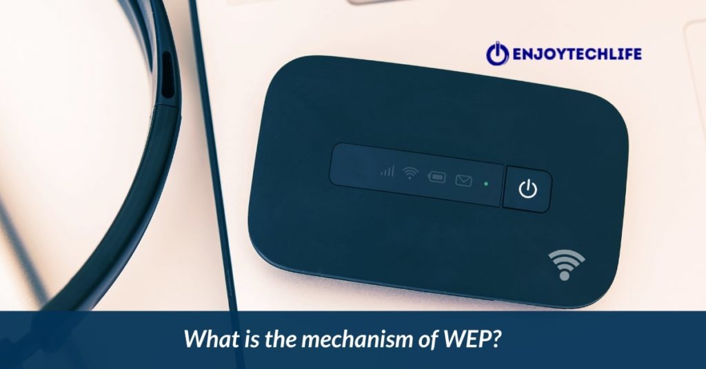 What is the mechanism of WEP?