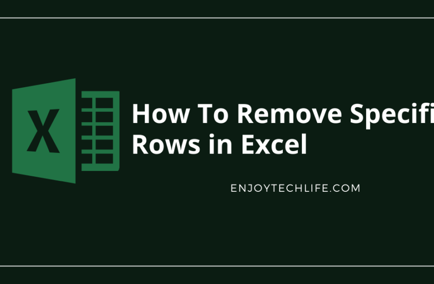 How To Remove Specific Rows in Excel