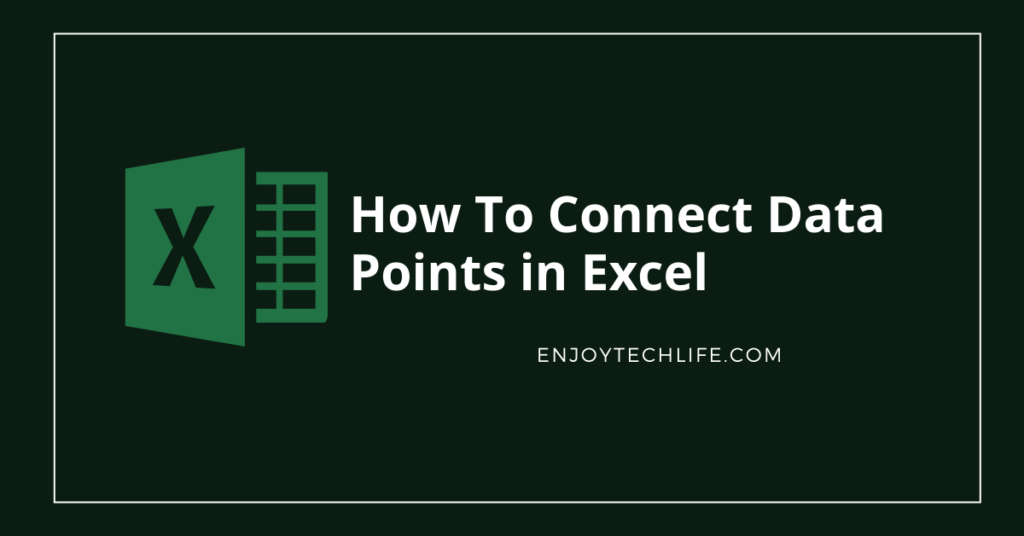 How To Connect Data Points in Excel