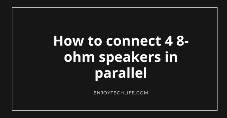 connect 4 8-ohm speakers in parallel
