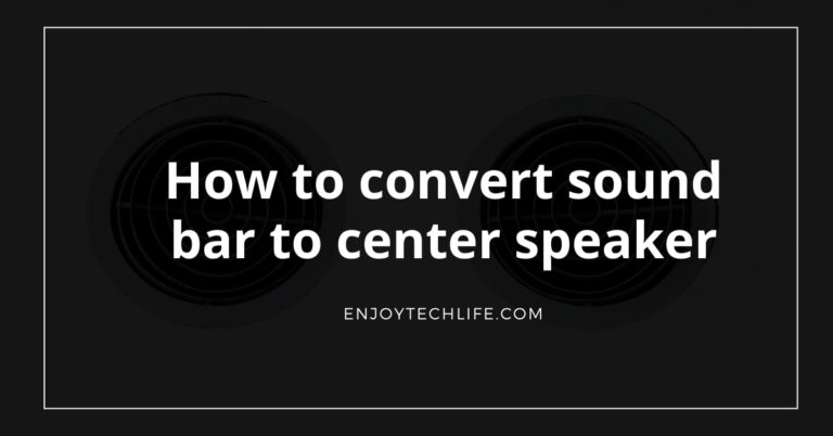 How to convert sound bar to center speaker