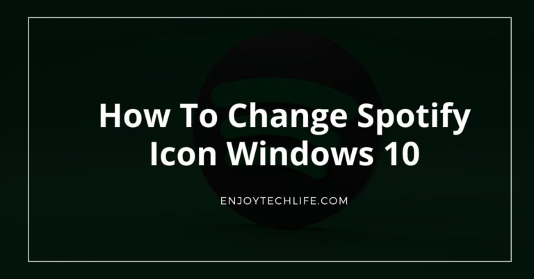 How To Change Spotify Icon Windows 10