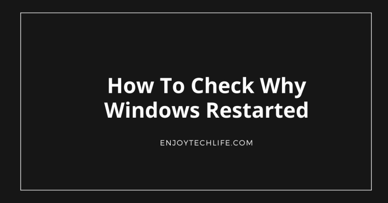 How To Check Why Windows Restarted