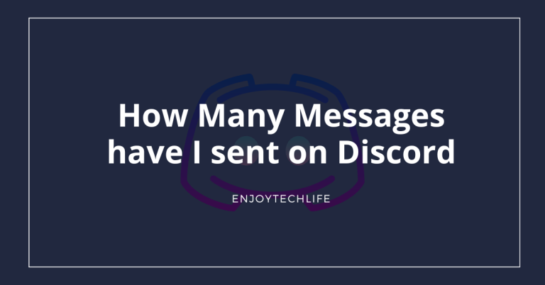 How Many Messages have I sent on Discord How Many Messages have I sent on Discord