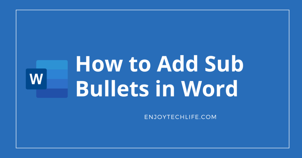 How to Add Sub Bullets in Word