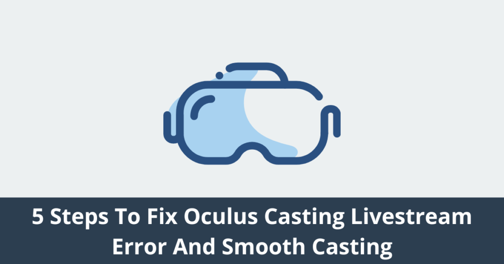 Oculus Casting Livestream Error 