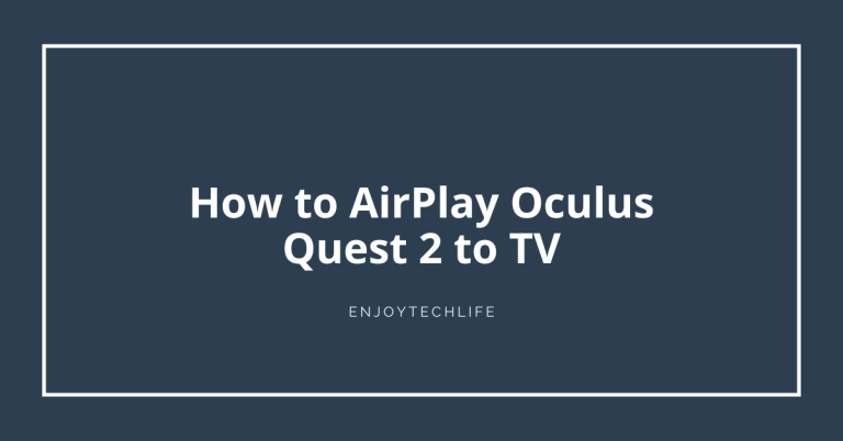 How to AirPlay Oculus Quest 2 to TV