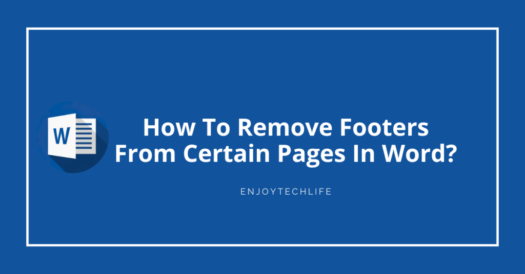 Remove Footers From Certain Pages In Word