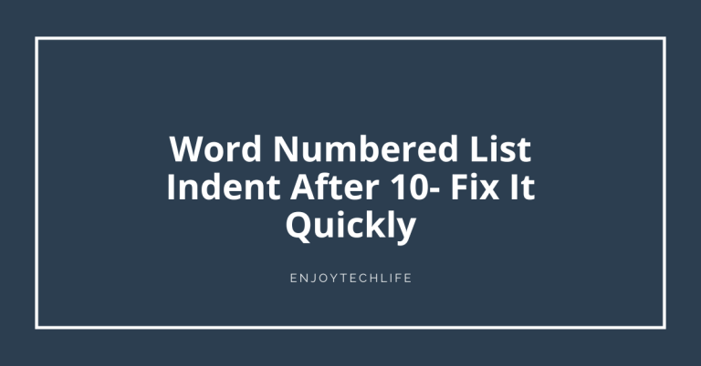 Word Numbered List Indent After 10- Fix It Quickly