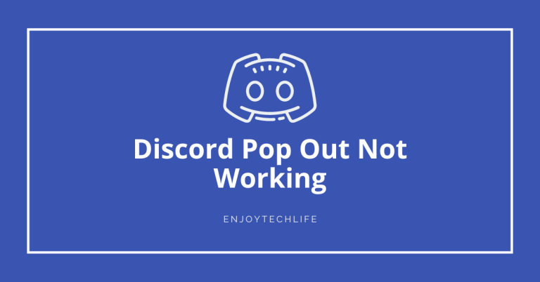 Discord Pop Out Not Working