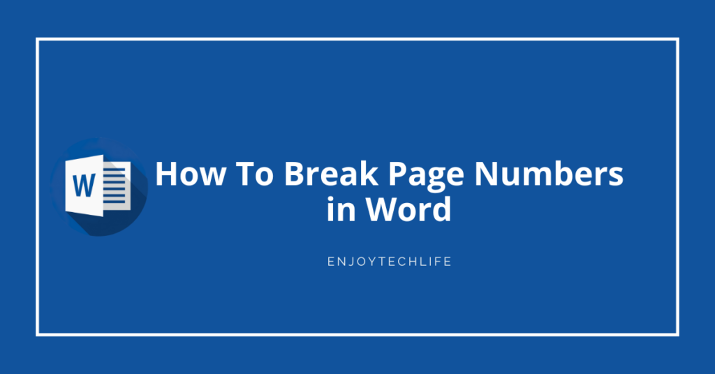 How To Break Page Numbers in Word