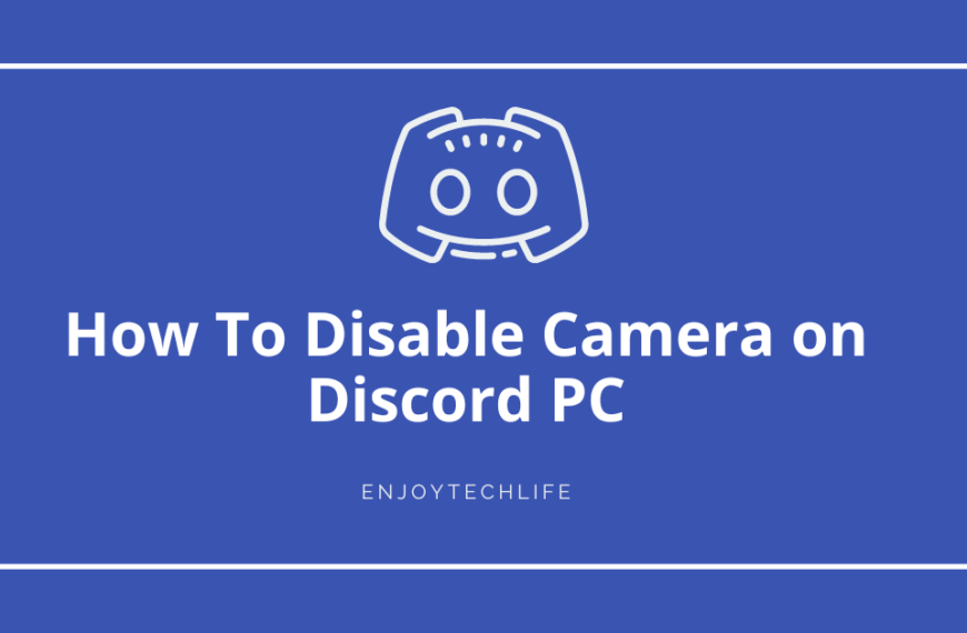How To Disable Camera on Discord PC