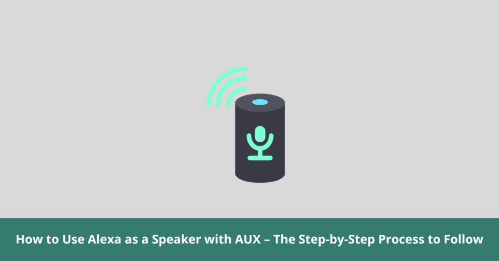 Use Alexa as a Speaker with AUX 