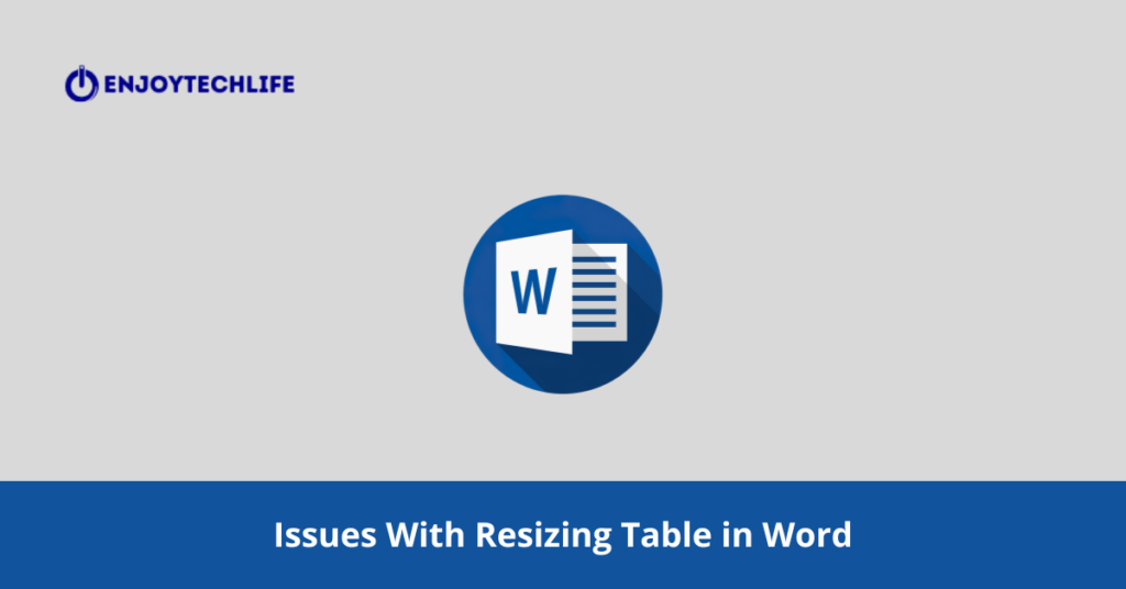Issues With Resizing Table in Word