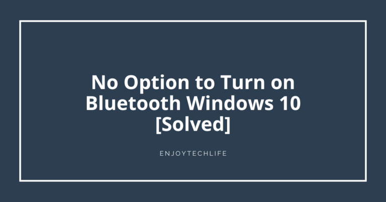 No Option to Turn on Bluetooth