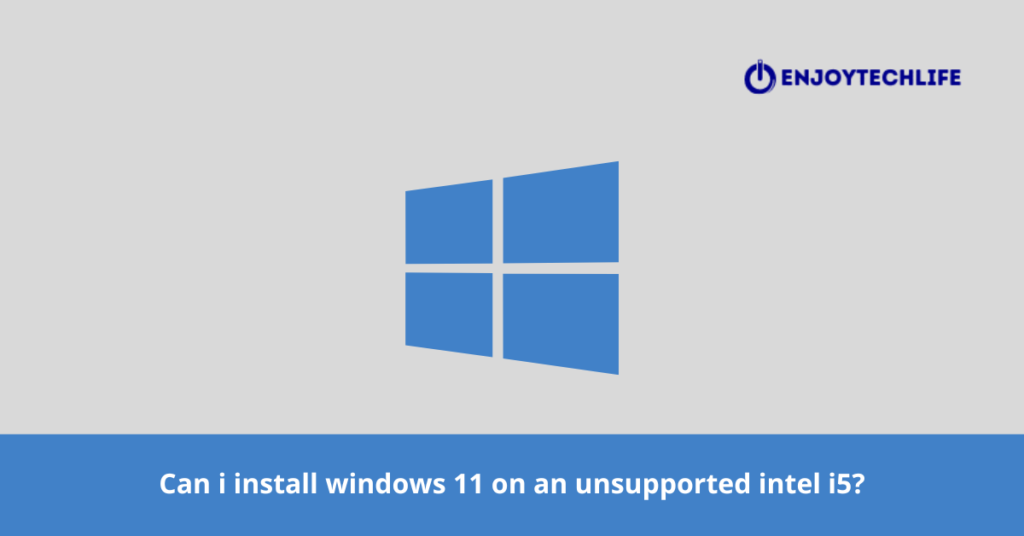 I5 Processor Support Windows 11