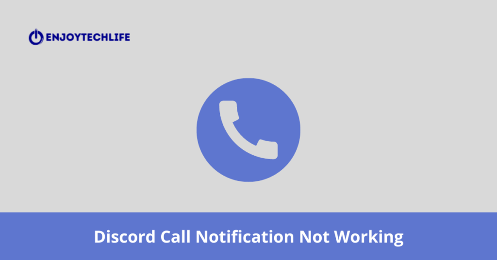 Discord Call Notification Not Working