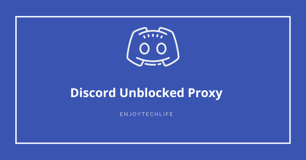 Discord Unblocked Proxy
