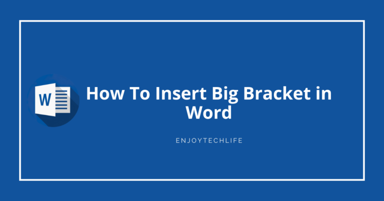 How To Insert Big Bracket in Word