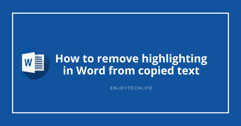 How to remove highlighting in Word from copied text