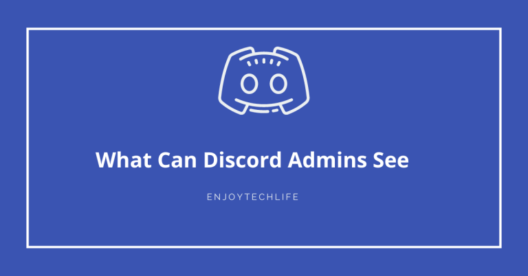 What Can Discord Admins See