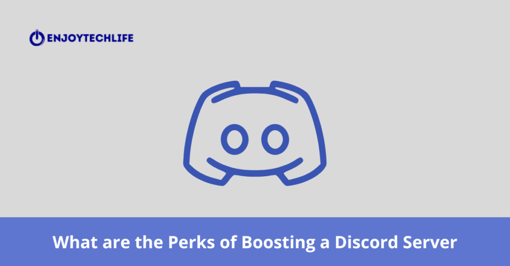 What are the Perks of Boosting a Discord Server